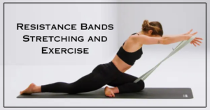 Resistance Bands Stretching and Exercise