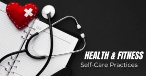 Essential Self-Care Practices
